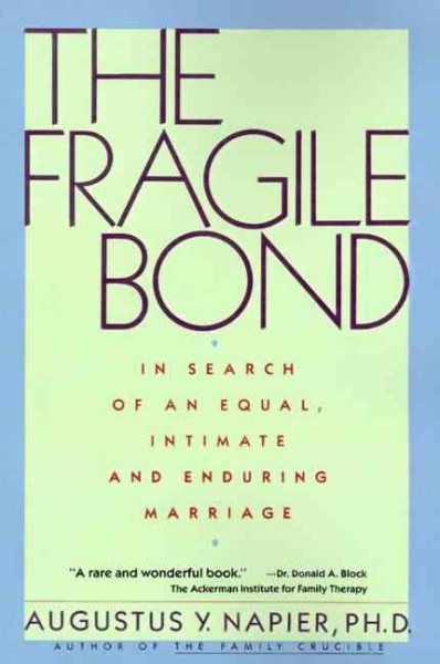 The Fragile Bond: In Search of an Equal, Intimate and Enduring Marriage cover
