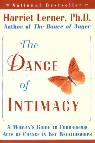 The Dance of Intimacy: A Woman's Guide to Courageous Acts of Change in Key Relationships cover