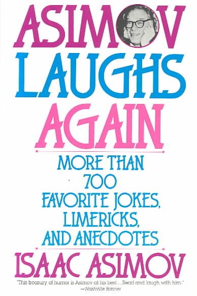 Asimov Laughs Again: More Than 700 Jokes, Limericks, and Anecdotes cover