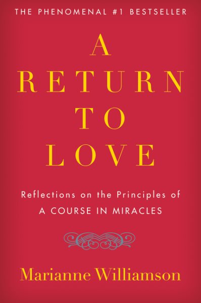 A Return to Love: Reflections on the Principles of "A Course in Miracles" cover