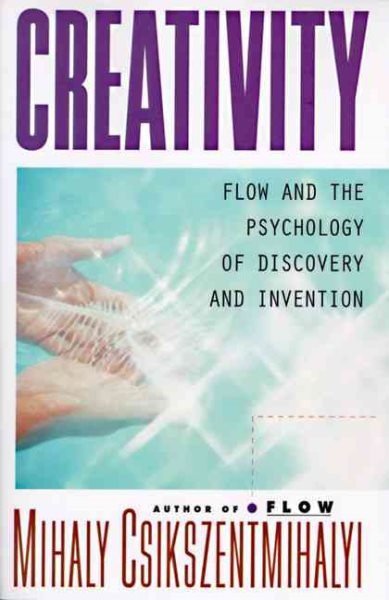 Creativity: Flow and the Psychology of Discovery and Invention cover