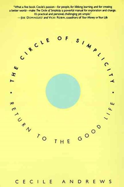 The Circle of Simplicity: Return to the Good Life cover