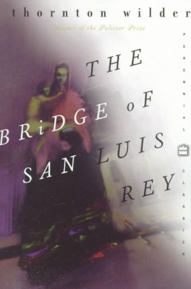 The Bridge of San Luis Rey (Perennial Classics) cover