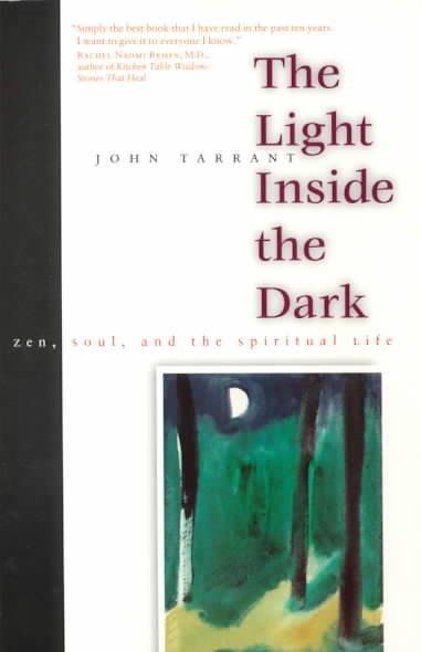 The Light Inside the Dark: Zen, Soul, and the Spiritual Life cover