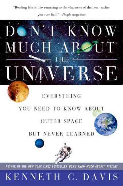 Don't Know Much About® the Universe: Everything You Need to Know About Outer Space but Never Learned (Don't Know Much About Series) cover