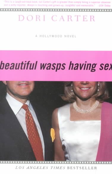 Beautiful Wasps Having Sex: A Hollywood Novel cover