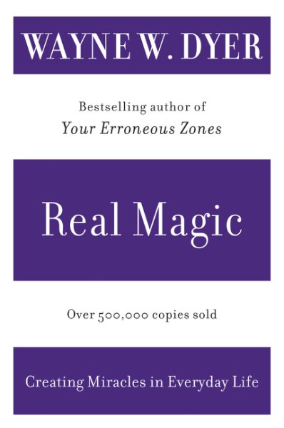 Real Magic: Creating Miracles in Everyday Life cover