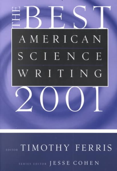 The Best American Science Writing 2001 (Best American Science Writing) cover
