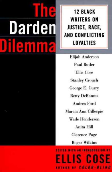 The Darden Dilemma: 12 Black Writers on Justice, Race, and Conflicting Loyalties