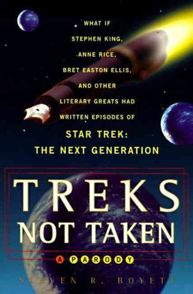 Treks Not Taken: What If Stephen King, Anne Rice, Kurt Vonnegut and Other Literary Greats Had Written Episodes of Star Trek: The Next Generation? cover