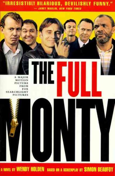The Full Monty: A Novel