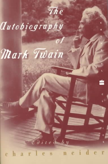 The Autobiography of Mark Twain (Perennial Classics)