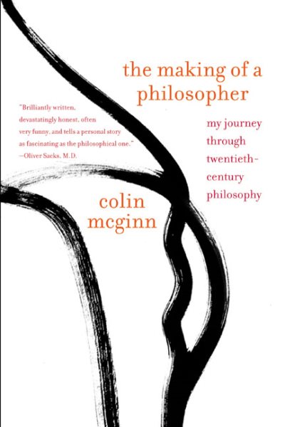 The Making of a Philosopher: My Journey Through Twentieth-Century Philosophy