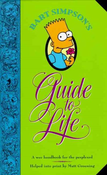 Bart Simpson's Guide to Life: A Wee Handbook for the Perplexed cover