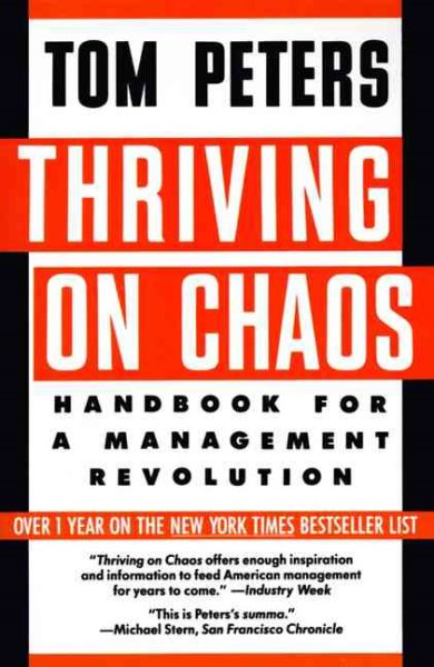 Thriving on Chaos: Handbook for a Management Revolution