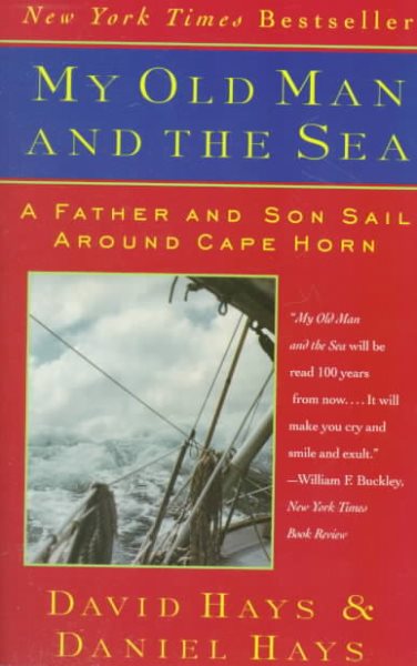 My Old Man and the Sea: A Father and Son Sail Around Cape Horn cover