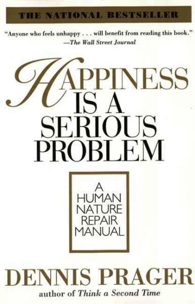 Happiness Is a Serious Problem: A Human Nature Repair Manual cover