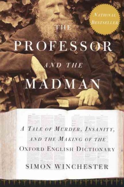 The Professor and the Madman: A Tale of Murder, Insanity, and the Making of the Oxford English Dictionary cover