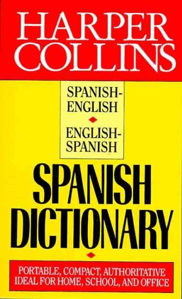 Harper Collins Spanish Dictionary: Spanish English English Spanish