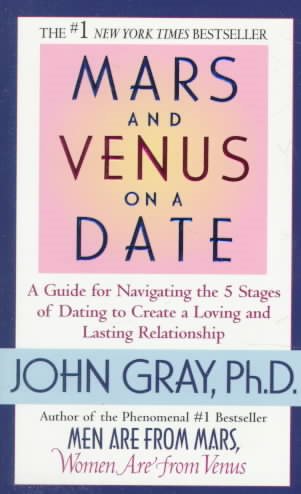 Mars and Venus on a Date: A Guide to Navigating the 5 Stages of Dating to Create a Loving and Lasting Relationship cover