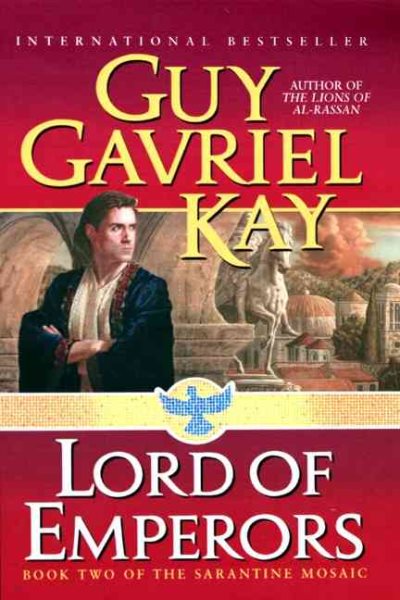 Lord of Emperors: Book Two of the Sarantine Mosaic cover