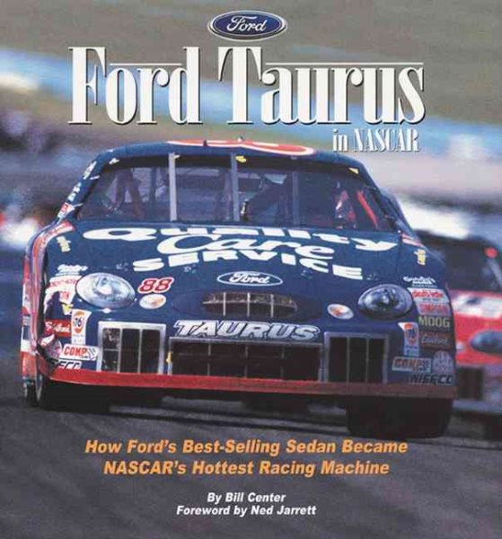 Ford Taurus in Nascar: How Ford's Best-Selling Sedan Became Nascar's Hottest Racing Machine cover