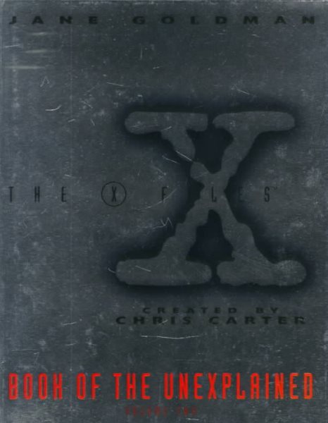 The X Files Created By Chris Carter: Book of the Unexplained - Volume Two cover