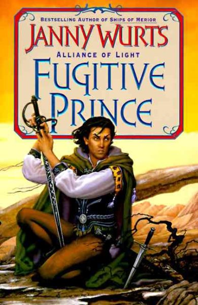Fugitive Prince: The Wars of Light and Shadow (Third Part) (Alliance of Light/Janny Wurts, 1st Bk) cover