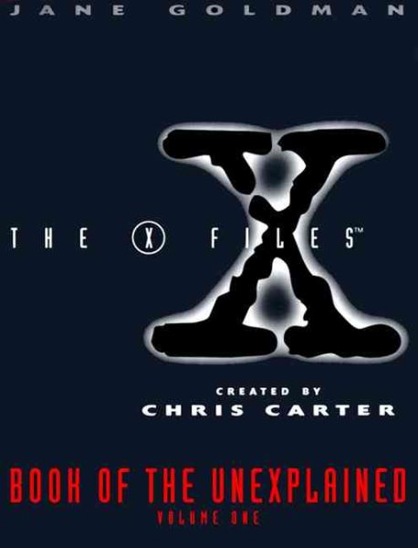 X-Files Book of the Unexplained, Volume One