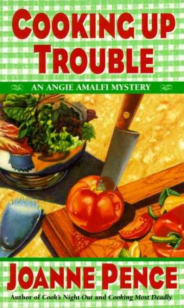 Cooking Up Trouble: An Angie Amalfi Mystery (Angie Amalfi Mysteries) cover