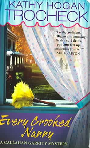 Every Crooked Nanny (Callahan Garrity Mysteries (Paperback)) cover