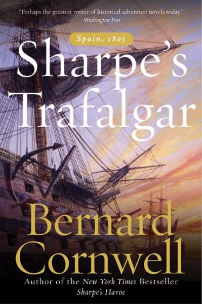 Sharpe's Trafalgar: Richard Sharpe & the Battle of Trafalgar, October 21, 1805 (Richard Sharpe's Adventure Series #4) cover