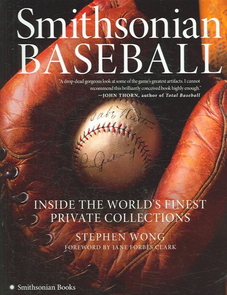 Smithsonian Baseball: Inside the World's Finest Private Collections