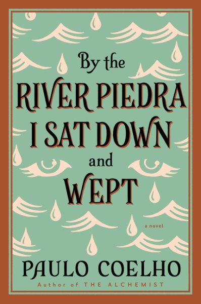 By the River Piedra I Sat Down and Wept (Cover image may vary)