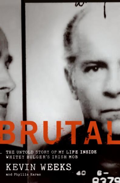 Brutal: The Untold Story of My Life Inside Whitey Bulger's Irish Mob cover