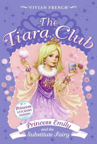 Tiara Club 6: Princess Emily and the Substitute Fairy, The (The Tiara Club)