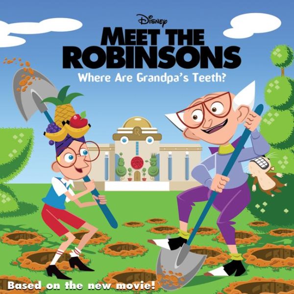 Meet the Robinsons: Where Are Grandpa's Teeth? cover