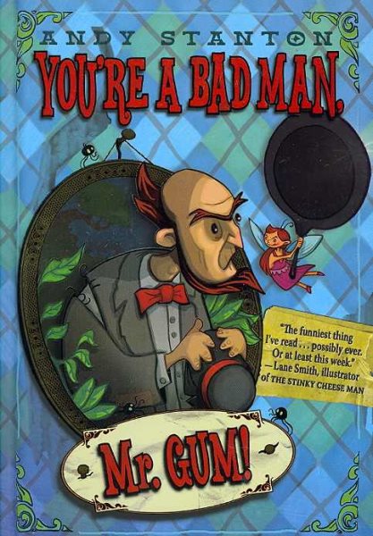 You're a Bad Man, Mr. Gum! (You're a Bad Man MR Gum (Hardback)) cover