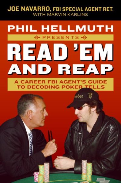 Phil Hellmuth Presents Read 'Em and Reap: A Career FBI Agent's Guide to Decoding Poker Tells cover