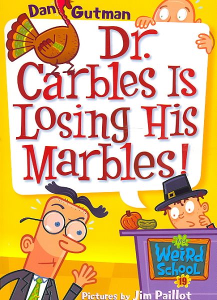 Dr. Carbles is Losing His Marbles! (My Weird School, No. 19) (My Weird School, 19) cover