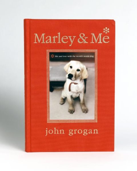 Marley & Me Illustrated Edition: Life and Love with the World's Worst Dog cover