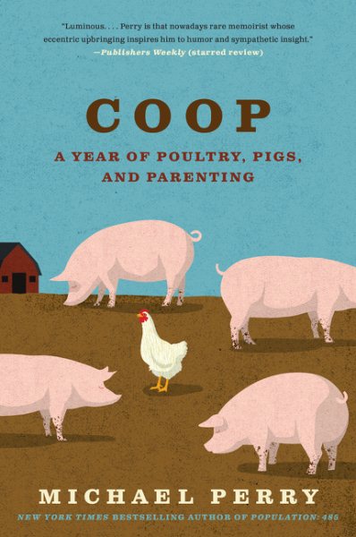 Coop: A Year of Poultry, Pigs, and Parenting cover
