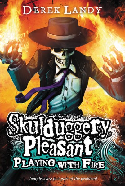 Playing with Fire (Skulduggery Pleasant, Book 2) cover