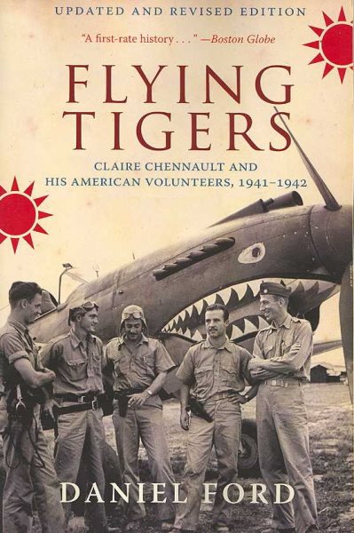 Flying Tigers: Claire Chennault and His American Volunteers, 1941-1942 cover