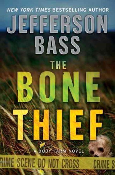 The Bone Thief: A Body Farm Novel cover