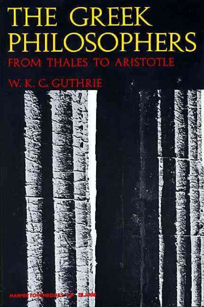 The Greek Philosophers: From Thales to Aristotle cover