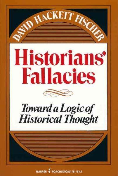 Historians' Fallacies : Toward a Logic of Historical Thought cover