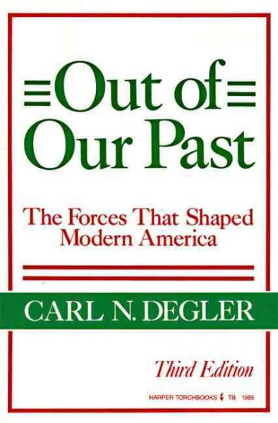 Out of Our Past: The Forces That Shaped Modern America cover