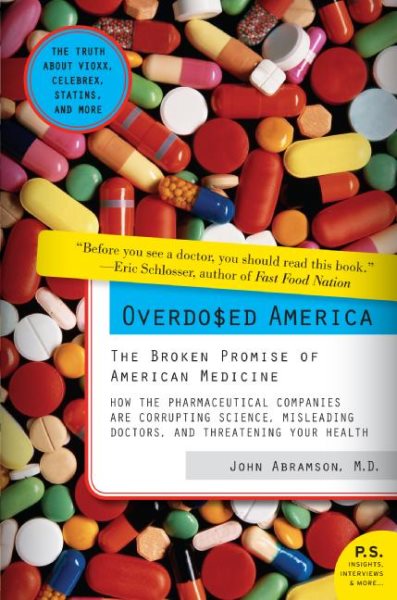 Overdosed America: The Broken Promise of American Medicine cover