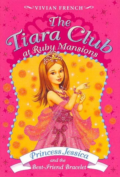Tiara Club at Ruby Mansions 2: Princess Jessica and the Best-Friend Bracelet, T